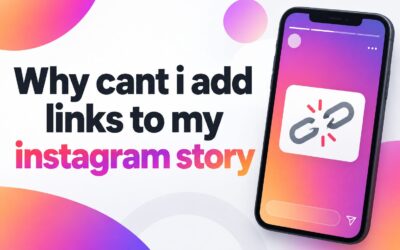 Why Can’t I Add Links to My Instagram Story? Fixes and Requirements